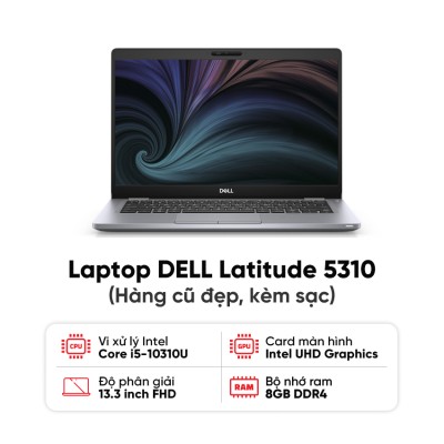 Laptop DELL Latitude 5310 / I5-10310U / 8GB RAM / 256GB SSD / Màn 13.3 inch FHD / Kèm sạc - Hàng cũ đẹp